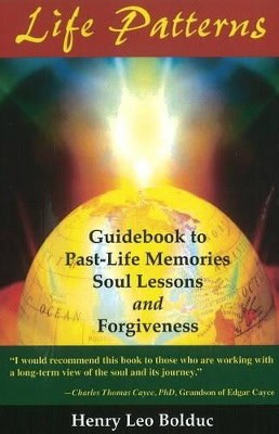 Bolduc, Henry | Life Patterns : Soul Lessons & Forgiveness