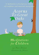 Delanote, Marie | Acorns to great oaks : Meditations for children