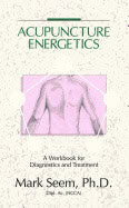 Mark Seem | Acupuncture Energetics