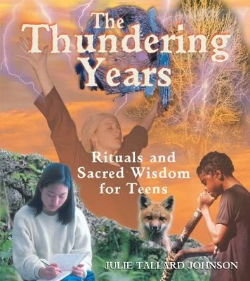 Johnson, Julie Tallard (julie Tallard Johnson) | Thundering years : Rituals and sacred wisdom for the journey into adult...