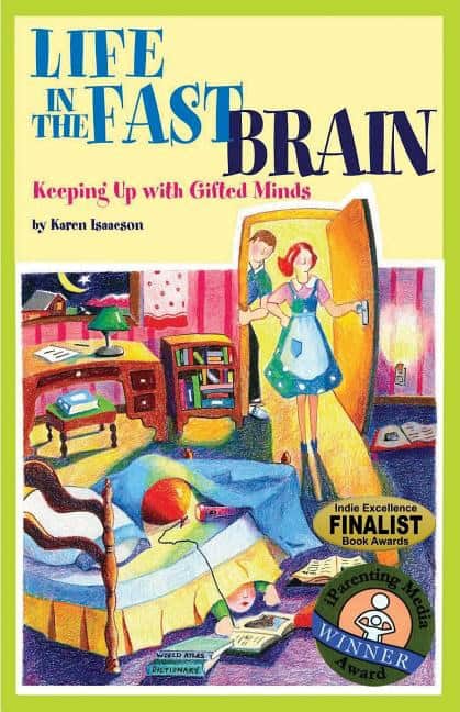 Karen L. J. Isaacson | Life In The Fast Brain : Keeping Up With Gifted Minds