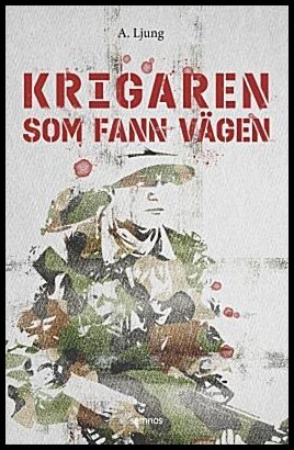 Ljung, A. | Krigaren som fann vägen