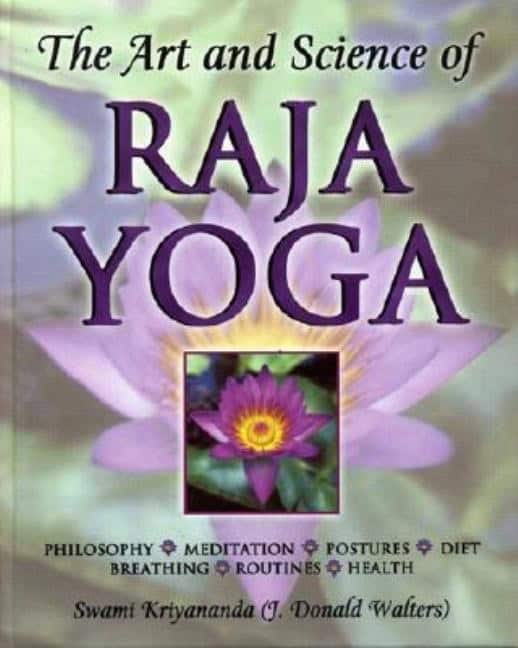 Swami Kriyananda | Art And Science Of Raja Yoga