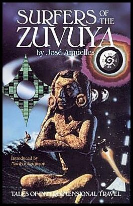 Arguelles, Jose | Surfers Of The Zuvuya : Tales Of Intergalactic Travel (Reissu