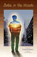 Frank DeMarco | Babe In The Woods : A Novel
