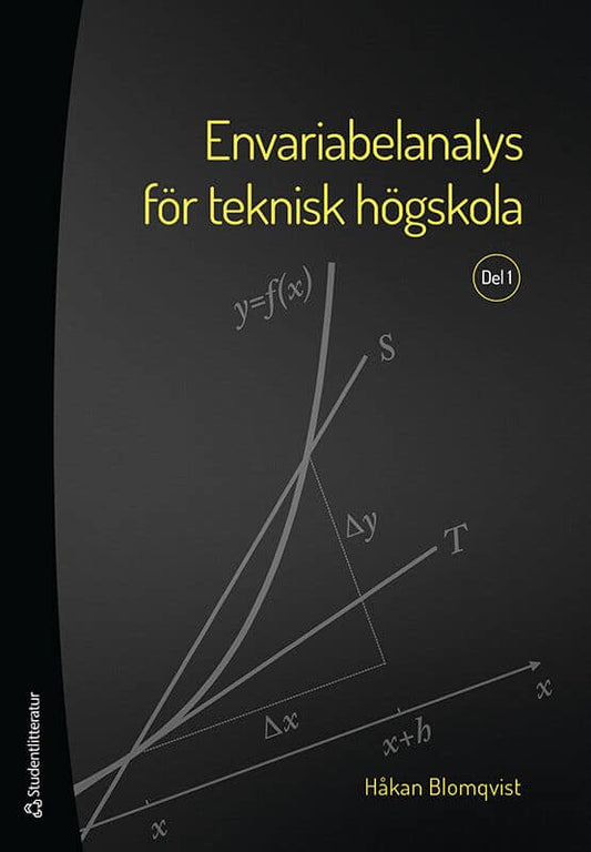 Blomqvist, Håkan | Envariabelanalys för teknisk högskola. Del 1 : Del 1