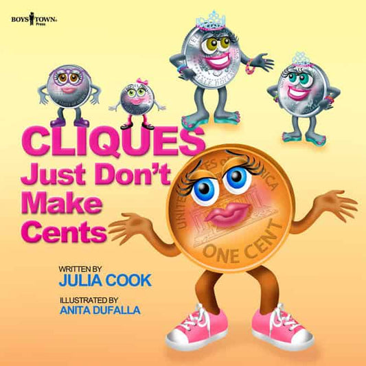 Julia Cook Illustrated by Anita DuFalla | Cliques Just Don'T Make Cents