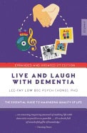 Low, Lee-fay | Live and laugh with dementia : The essential guide to maximizing quality of