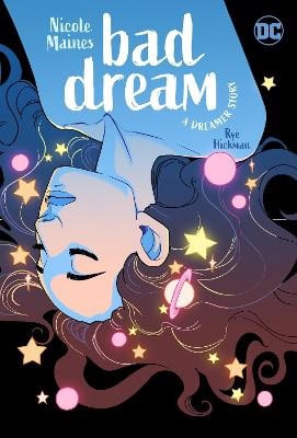 Maines, Nicole | Bad Dream : A Dreamer Story
