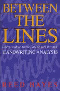 Hayes, Reed | Between the lines : Understanding yourself and others through handwriting a
