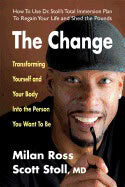 Stoll, Scott (scott Stoll) | Change : Transforming yourself and your body into the person you want to be