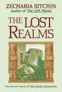 Zecharia Sitchin | Lost Realms : The Fourth Book of the Earth Chronicles