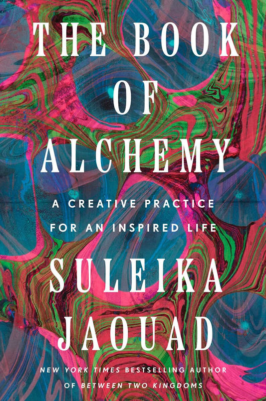 The Book of Alchemy : A Creative Practice for an Inspired Life