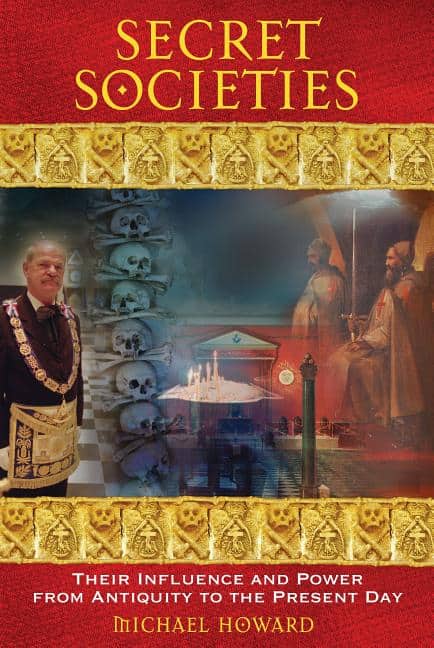 Howard, Michael | Secret societies : Their influence and power from antiquity to the present