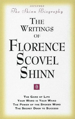 Shinn, Florence Scovel | Writings of florence scovel shinn : Game of life and how to play it,