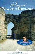 Richard Salva | Walking With William Of Normandy : A Paramhansa Yogananda Pilgrimage Guide