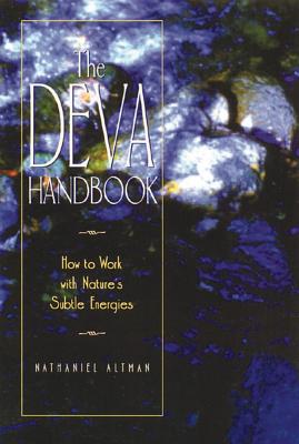 Altman, Nathaniel | Deva Handbook : How To Work With Nature's Subtle Energies