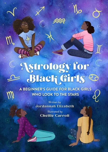 Jordannah Elizabeth, Chellie Carroll | Astrology for Black Girls