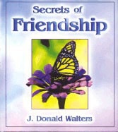 J Donald Walters | Secrets Of Friendship