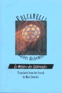 Fulcanelli | Fulcanelli, Master Alchemist : Le Mystere Des Cathedrales