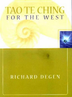 Richard Degen | Tao Te Ching For The West