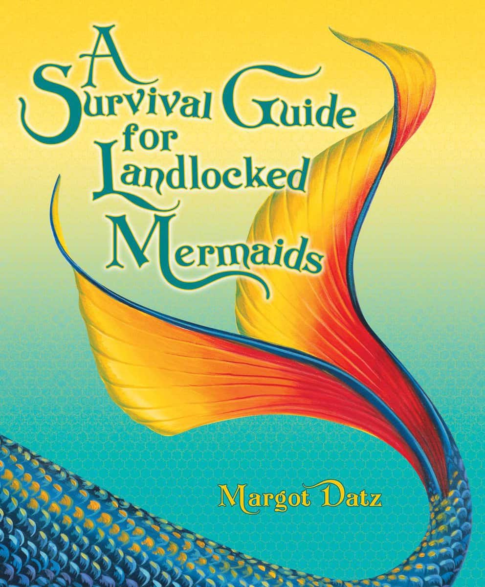 Datz, Margot | Survival Guide For Landlocked Mermaids (H)