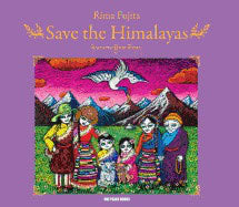 Rima Fujita With an Introduction by Ric | Save The Himalayas Hb