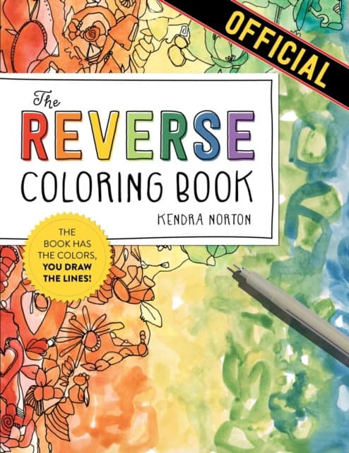 Norton, Kendra | The Reverse Coloring Book (TM)