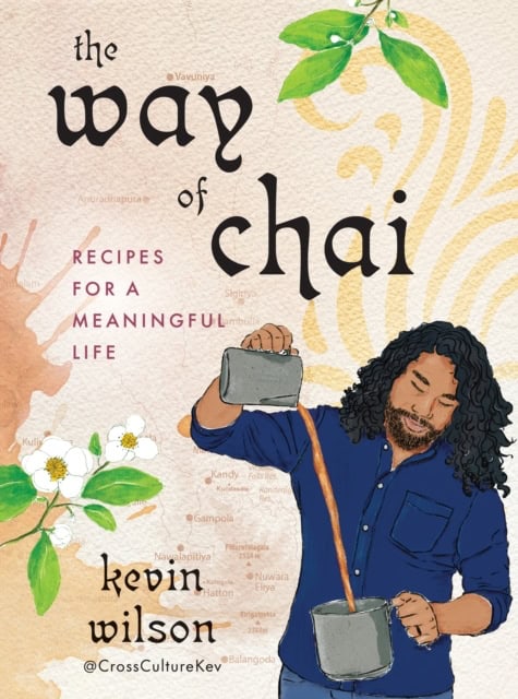 Wilson, Kevin | The Way of Chai