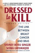 Grismaijer, Soma | Dressed to kill : The link between breast cancer and bras