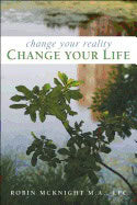 Mcknight, Robin | Change your reality, change your life
