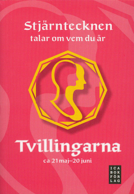 Melin, Gisela | Stjärntecknen talar om vem du är : Tvillingarna