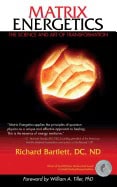 Bartlett, Richard | Matrix energetics : The science and art of transformation