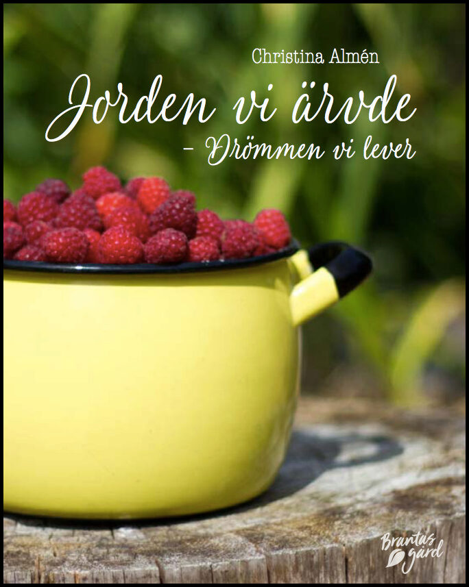 Almén, Christina | Jorden vi ärvde : Drömmen vi lever