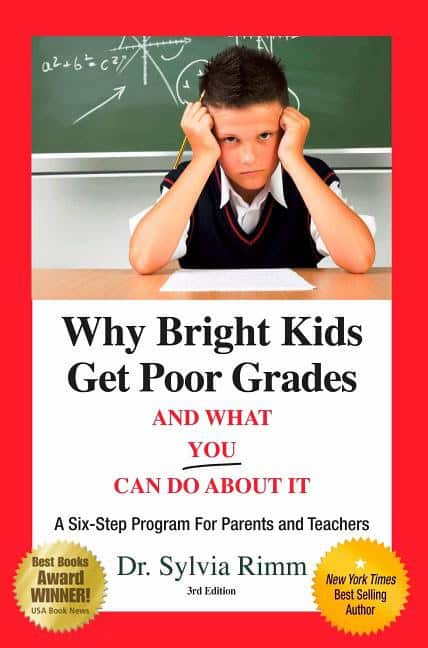 Dr. Sylvia Rimm | Why Bright Kids Get Poor Grades And What You Can Do About It