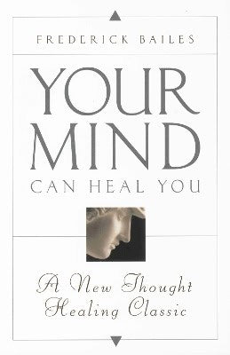 Bailes, Frederick | Your Mind Can Heal You