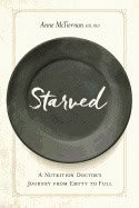 Mctiernan, Anne (anne Mctiernan) | Starved : A nutrition doctors journey from empty to full