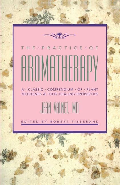 Jean Valnet | Practice Of Aromatherapy