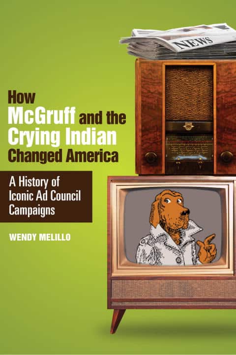 Wendy Melillo | How Mcgruff And The Crying Indian Changed America