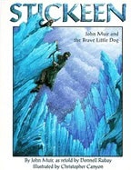 John Muir as retold by Donnell Rubay Ill | Stickeen : John Muir and the Brave Little Dog