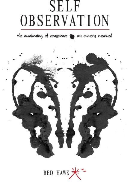 Red Hawk | Self observation : The awakening of conscience - an owners manual