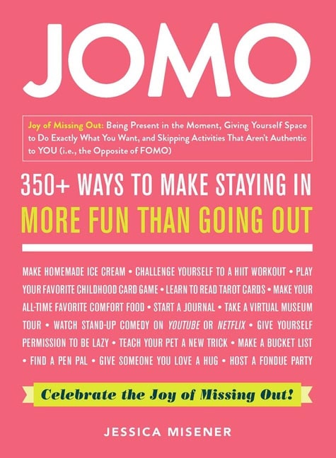 Jessica Misener | Jomo : Celebrate the Joy of Missing Out!