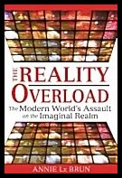 Annie Le Brun | Reality Overload : The Modern World's Assault on the Imaginal Realm