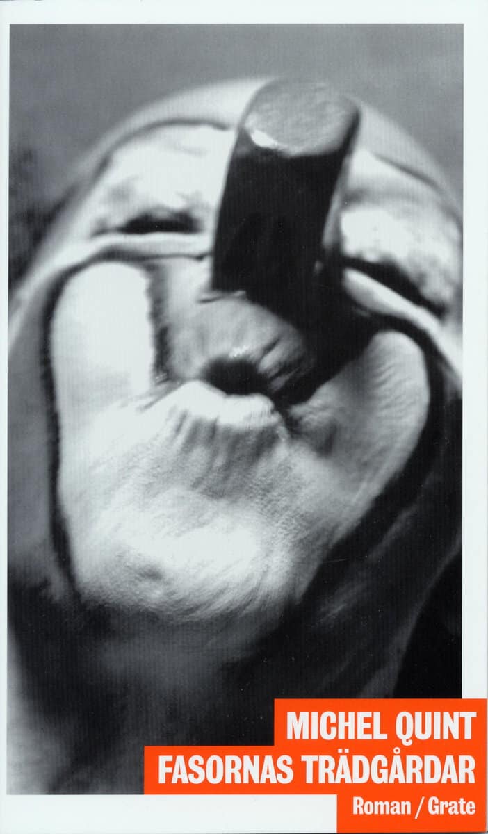 Quint, Michel | Fasornas trädgårdar : Roman