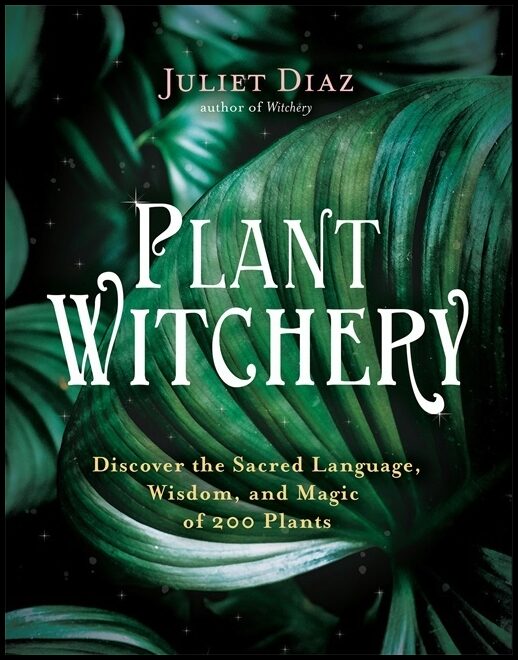 Diaz, Juliet | Plant Witchery