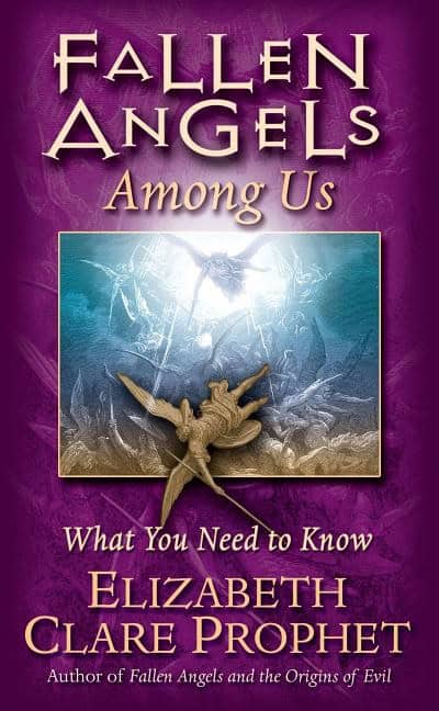 Prophet, Elizabeth Clare | Fallen angels among us : What you need to know