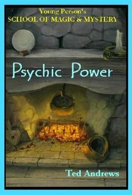 Andrews, Ted | Psychic Power (Young Person's School Of Magic & Mystery Seri
