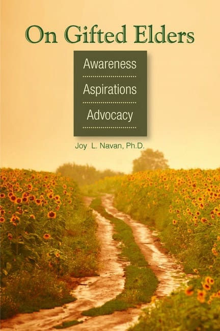 Joy L. Navan | On Gifted Elders : Awareness, Aspirations, Advocacy