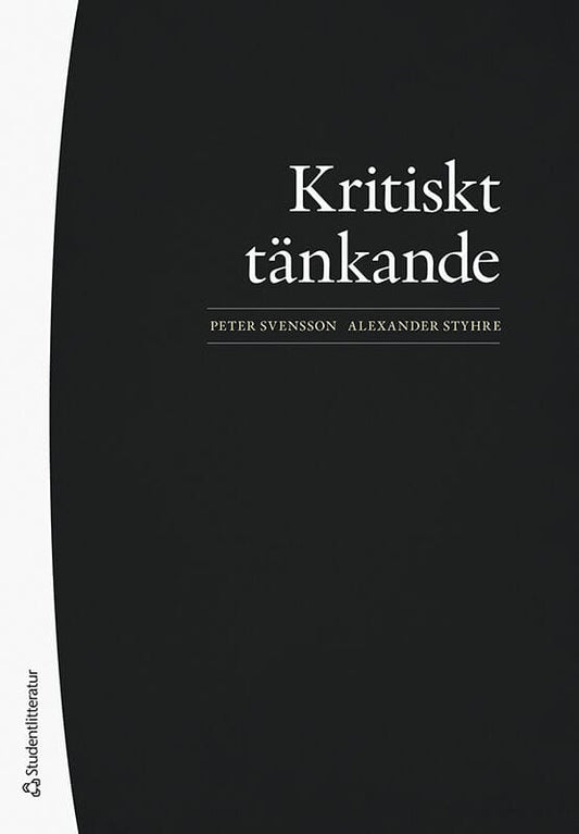 Svensson, Peter | Styhre, Alexander | Kritiskt tänkande