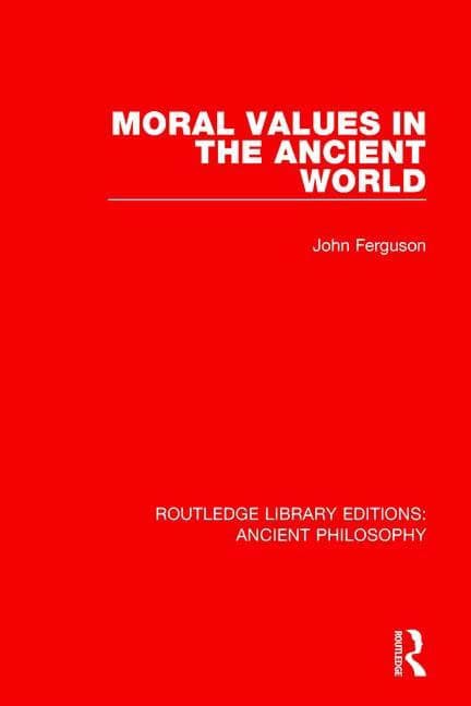 Ferguson, John | Moral values in the ancient world